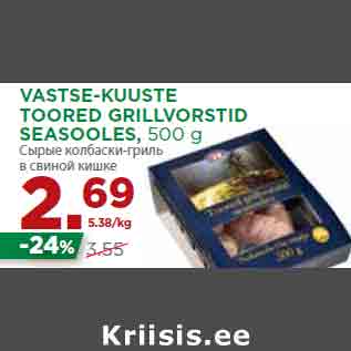 Allahindlus - VASTSE-KUUSTE TOORED GRILLVORSTID SEASOOLES, 500 g