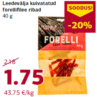 Allahindlus - Leedevälja kuivatatud forellifi lee ribad 40 g