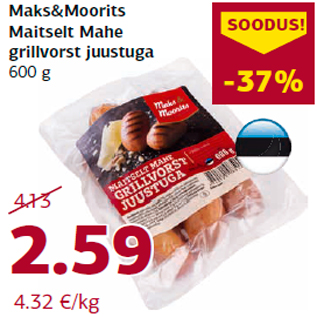 Allahindlus - Maks&Moorits Maitselt Mahe grillvorst juustuga 600 g