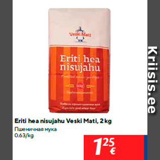 Allahindlus - Eriti hea nisujahu Veski Mati, 2 kg