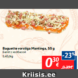 Allahindlus - Baguette vorstiga Mantinga, 55 g