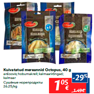 Allahindlus - Kuivatatud mereannid Octopus, 40 g