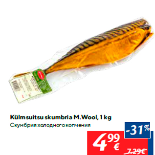 Allahindlus - Külmsuitsu skumbria M.Wool, 1 kg