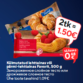 Allahindlus - Külmutatud lehttainas või pärmi-lehttainas Favorit, 500 g