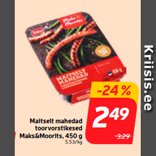 Allahindlus - Maitselt mahedad toorvorstikesed Maks&Moorits, 450 g