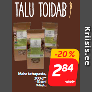 Allahindlus - Mahe tatrapasta, 300 g**