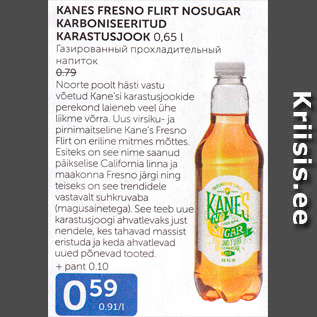 Allahindlus - KANES FRESNO FLIRT NOSUGAR KARBONISEERITUD KARASTUSJOOK 0,65 L