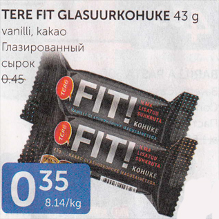 Allahindlus - TERE FIT GLASUURKOHUKE 43 G