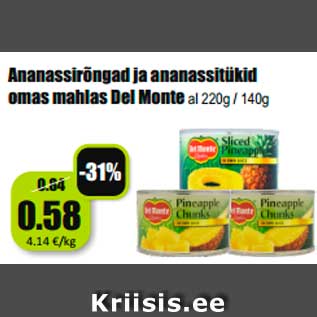 Allahindlus - Ananassirõngad ja ananassitükid omas mahlas Del Monte al 220g / 140g