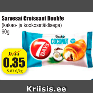 Allahindlus - Sarvesai Croissant Doub!e