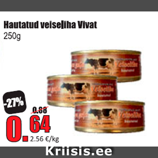 Allahindlus - Hautatud veiseliha Vivat 250 g