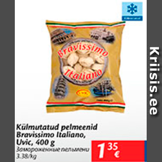 Allahindlus - Külmutatud pelmeenid Bravissimo Italiano, Uvic, 400 g