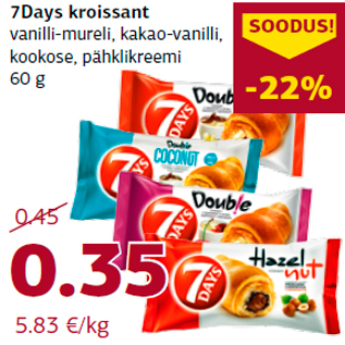 Allahindlus - 7Days kroissant
