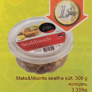 Allahindlus - Maks&Moorits sealiha sült, 300 g