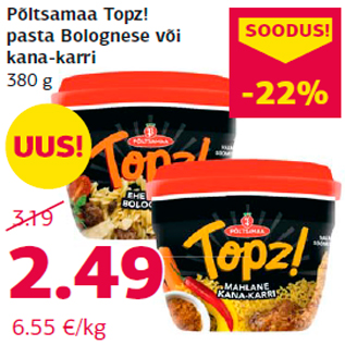 Allahindlus - Põltsamaa Topz! pasta Bolognese või kana-karri 380 g