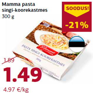 Allahindlus - Mamma pasta singi-koorekastmes 300 g