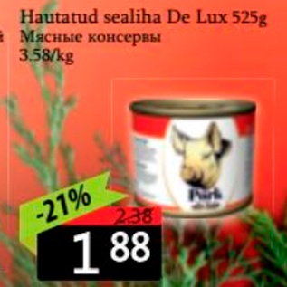 Allahindlus - Hautatud sealiha De Lux 525 g