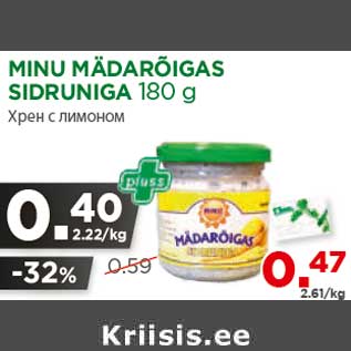 Allahindlus - MINU MÄDARÕIGAS SIDRUNIGA 180 g