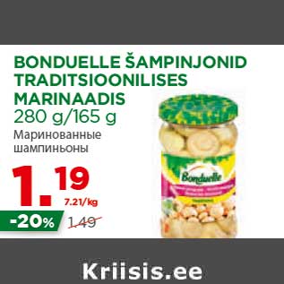 Allahindlus - BONDUELLE ŠAMPINJONID TRADITSIOONILISES MARINAADIS 280 g/165 g