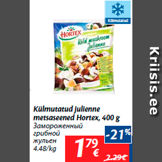 Allahindlus - Külmutatud julienne metsaseened Hortex, 400 g