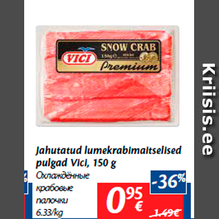 Allahindlus - Jahutatud lumekrabimaitselised pulgad Vici, 150 g