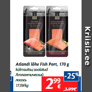 Allahindlus - Atlandi lõhe Fish Port, 170 g