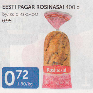 Allahindlus - EESTI PAGAR ROSINASAI 400 G