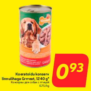 Allahindlus - toidu konserv linnulihaga Grrreat, 1240 g*