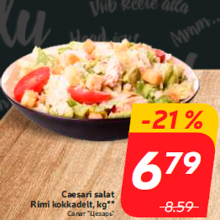 Allahindlus - Caesari salat Rimi kokkadelt, kg**