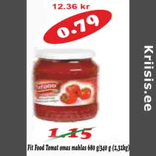 Allahindlus - Fit Food Tomat omas mahlas 680 g/340g
