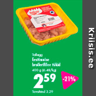 Allahindlus - Tallegg Eestimaitse broilerifilee tükid 400 g