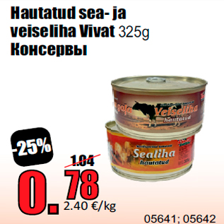 Allahindlus - Hautatud sea- ja veiseliha Vivat 325g