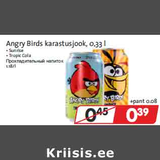 Allahindlus - Angry Birds karastusjook, 0,33 l • Sunrise • Tropic Cola