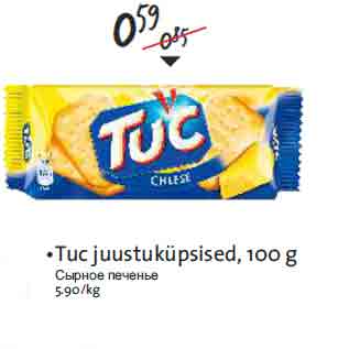 Allahindlus - •Tuc juustuküpsised, 100 g