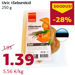 Allahindlus - Uvic tšeburekid 250 g