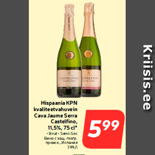 Allahindlus - Hispaania KPN kvaliteetvahuvein Cava Jaume Serra Castelfino, 11,5%, 75 cl*