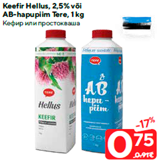 Allahindlus - Keefir Hellus, 2,5% või AB-hapupiim Tere, 1 kg