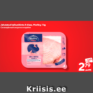 Allahindlus - Jahutatud kalkunikints A-klass, Morliny, 1 kg