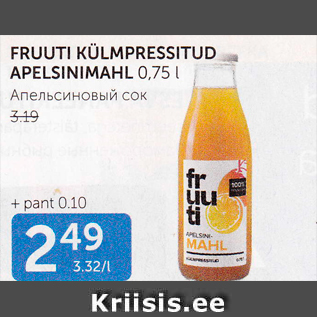 Allahindlus - FRUUTI KÜLMPRESSITUD APELSINIMAHL 0,75 L