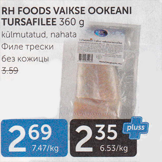 Allahindlus - RH FOODS VAIKSE OOKEANI TURSAFILEE 360 G