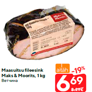 Allahindlus - Maasuitsu fileesink Maks & Moorits, 1 kg