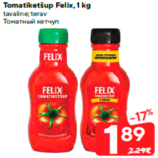 Allahindlus - Tomatiketšup Felix, 1 kg