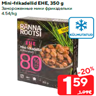 Allahindlus - Mini-frikadellid EHE, 350 g