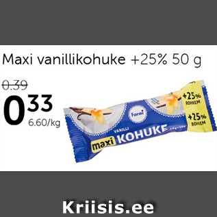 Allahindlus - Maxi vanillikohuke +25% 50 g
