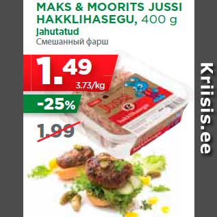 Allahindlus - MAKS & MOORITS JUSSI HAKKLIHASEGU, 400 g jahutatud