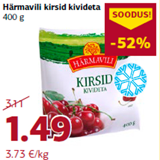 Allahindlus - Härmavili kirsid kivideta 400 g