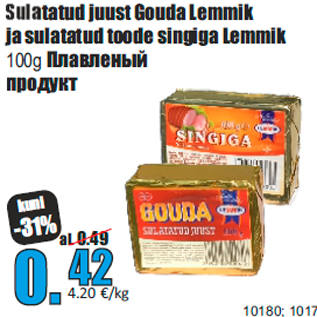 Allahindlus - Sulatatud juust Gouda Lemmik ja sulatatud toode singiga Lemmik 100g