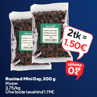 Allahindlus - Rosinad Mini Day, 200 g