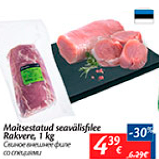 Allahindlus - Maitsestatud seavälisfilee Rakvere, 1 kg