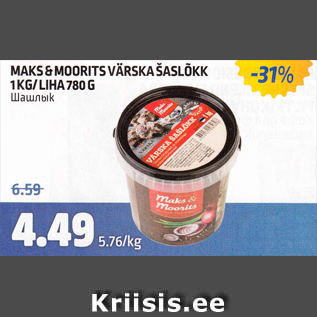 Allahindlus - MAKS&MOORITS VÄRSKE ŠAŠLÕKK 1 KG/ LIHA 780 G